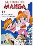 Revue Eyrolles  / Le dessin de manga : Tome 13, Personnages Super-Déformés