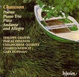 Ernest Chausson: Poème; Piano Trio; Pièce; Andante and Allegro