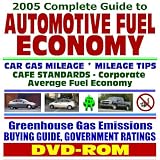 2005 Complete Guide to Automotive and Motor Vehicle Fuel Economy, Cars, Pickup Trucks, Sport Utility Vehicles (SUVs), Vans, Gas Mileage Data and Comparisons, ... Hybrid Cars and Electric Vehicles (DVD-ROM)