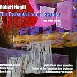 Robert Hugill: The Testament of Dr. Cranmer and Other Works