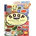 Soup Makes the Meal: 150 Soul-Satisfying Recipes for Soups, Salads and Breads (Non)