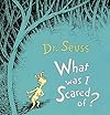 What Was I Scared Of?