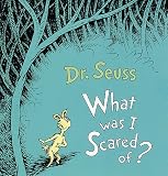 What Was I Scared of? (Little Dipper Books)