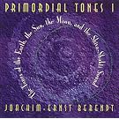 Primordial Tones I: The Tones of the Earth, the Sun, the Moon, and the Shiva-Shakti Sound