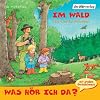 Was h�r ich da? Im Wald