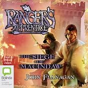 The Siege of Macindaw: Ranger's Apprentice, Book 6 | [John Flanagan]