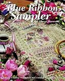 Blue Ribbon Sampler: A Prize Winning Cross Stitch and Counted Thread Sampler (Cross stitch)