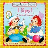 Raggedy Ann & Andy: I Spy! A Book of Shapes