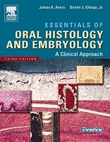 Essentials of Oral Histology and Embryology: A Clinical Approach (Avery, Essentials of Oral Histology and Embryology)