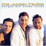 Vergiss die Liebe Nicht - die Jungen Ten�re