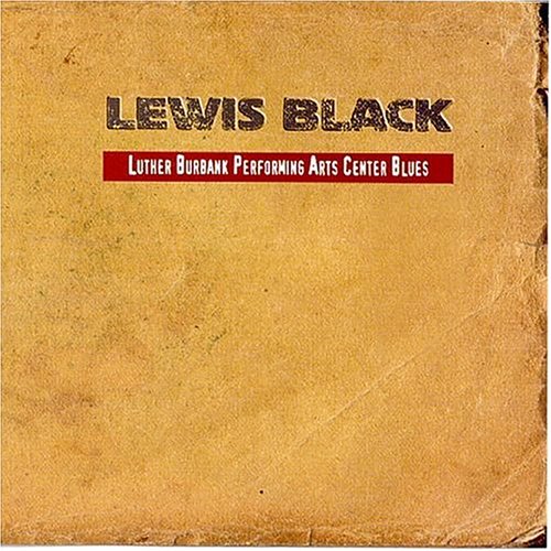 Lewis Black - Lewis Black - Luther Burbank Performing Arts Center Blues - Zortam Music