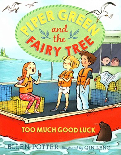 [(Piper Green and the Fairy Tree : Too Much Good Luck)] [By (author) Ellen Potter ] published on (August, 2015)
