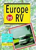 Exploring Europe by Rv: Eleven Itineraries Through Twenty-Three Countries