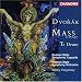 Dvor�k: Mass in D major; Te Deum