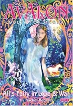 All's Fairy in Love and War (Avalon: Quest for Magic, 2)