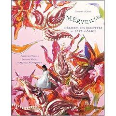 Merveilles : D�licieuses recettes au pays d'Alice
