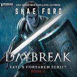 Daybreak: Fate's Forsaken, Book 4