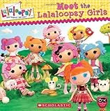Lalaloopsy: Meet the Lalaloopsy Girls