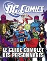 DC Comics : le guide complet des personnages