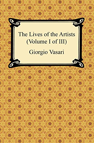 The Lives of the Artists (Volume I of III)