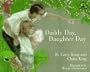 Daddy Day, Daughter Day (Dove Kids)