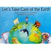 Let's Take Care of the Earth (Learn to Read Science Series; Earth Science)