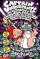 Captain Underpants and the Invasion of the Incredibly Naughty Cafeteria Ladies from Outer Space (and the Subsequent Assault of the Equally Evil Lunchroom Zombie Nerds)