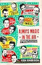 Always Magic in the Air : The Bomp and Brilliance of the Brill Building Era