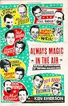 Always Magic in the Air : The Bomp and Brilliance of the Brill Building Era