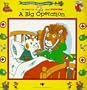 A Big Operation (The Busy World of Richard Scarrry)
