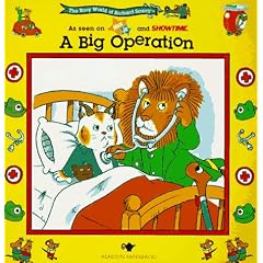 A Big Operation (The Busy World of Richard Scarrry)