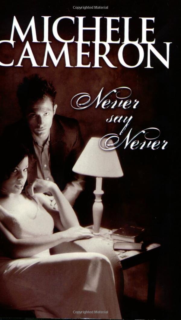 Never Say Never (Indigo Love Spectrum): Michele Cameron: Amazon ...