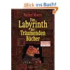 Das Labyrinth der Tr�umenden B�cher: Roman