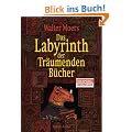 Das Labyrinth der Tr�umenden B�cher: Roman