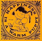 Happiness is a Warm Puppy