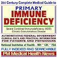 21st Century Complete Medical Guide to Primary Immune Deficiency, Severe Combined Immunodeficiency (SCID), Chronic Granulomatous Disease (CGD), Authoritative ... for Patients and Physicians (CD-ROM)