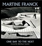 Martine Franck: One Day to the Next (Aperture Monograph)