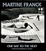 Martine Franck: One Day to the Next (Aperture Monograph)