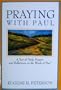 Praying with Paul: A Year of Daily Prayers and Reflections on the Words of Paul (Praying With the Bible)