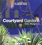 Country Living Gardener Courtyard Gardens