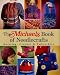 The Michaels Book of Needlecrafts: Knitting, Crochet, Embroidery