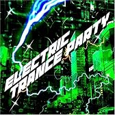 ELECTRIC☆TRANCE PARTY