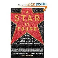 A Star Is Found: Our Adventures Casting Some of Hollywood's Biggest Movies
