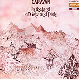 Caravan - In the Land of Grey and Pink