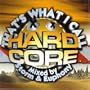 That's What I Call Hardcore