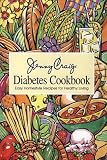 Jenny Craig Diabetes Cookbook: Easy Homestyle Recipes for Healthy Living