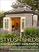 Stylish Sheds and Elegant Hideaways: Big Ideas for Small Backyard Destinations