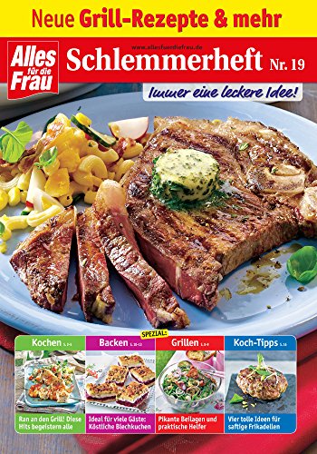 Schlemmerheft Nr. 19: Neue Grillrezepte und mehr (German Edition)