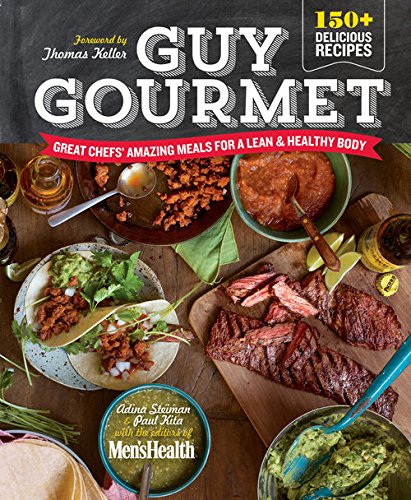 Guy Gourmet: Great Chefs' Best Meals for a Lean & Healthy Body