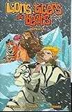 Lions, tigers and bears